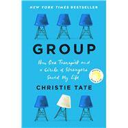 Group How One Therapist and a Circle of Strangers Saved My Life 9781982154615