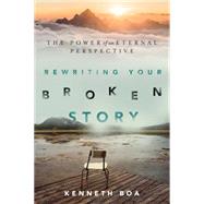 Rewriting Your Broken Story 9780830844616