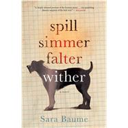 Spill Simmer Falter Wither 9780544954618