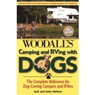 Camping and RVing with Dogs, 3rd The Complete Reference for Dog-Loving Campers and RVers 9780762754618