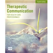 Therapeutic Communication for Health Care Professionals 9781305574618