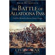 The Battle of Allatoona Pass 9781626194618