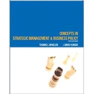 Concepts in Strategic Management and Business Policy 9780131494619