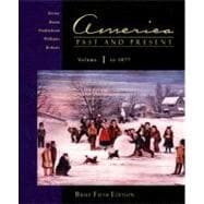 America Past and Present: Brief Edition, Volume I (Chapters 1-16) 9780321084620