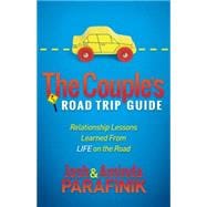 The Couples Road Trip Guide 9781630474621