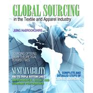 Global Sourcing in the Textile and Apparel Industry 9780132974622