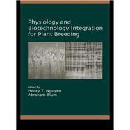 Physiology and Biotechnology Integration for Plant Breeding 9780367394622