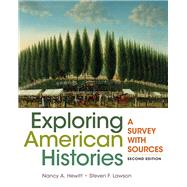 Exploring American Histories, Combined Volume A Survey with Sources 9781457694622
