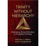 Trinity Without Hierarchy 9780825444623