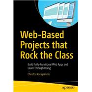 Web-based Projects That Rock the Class 9781484244623