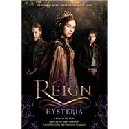 Reign: Hysteria 9780316334624