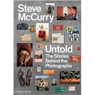 Untold: The Stories Behind the Photographs 9780714864624