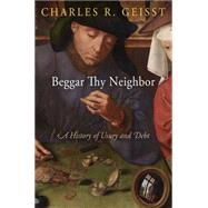 Beggar Thy Neighbor: A History of Usury and Debt 9780812244625