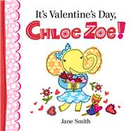 It's Valentine's Day, Chloe Zoe! 9780807524626