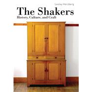 The Shakers History, Culture and Craft 9780747814627