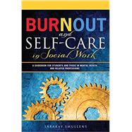 BURNOUT+SELF-CARE IN SOCIAL WORK 9780871014627