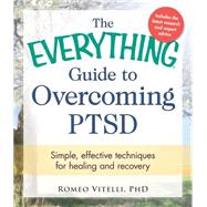 The Everything Guide to Overcoming PTSD 9781440574627
