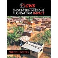 Cwe Missions Short-term Missions With Long-term Impact 9781973674627