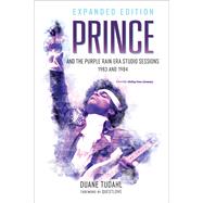 Prince and the Purple Rain Era Studio Sessions 9781538114629