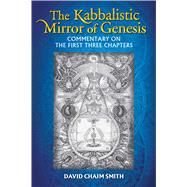 The Kabbalistic Mirror of Genesis 9781620554630