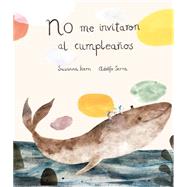 No me invitaron al cumpleaños 9788494444630