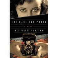 The Race for Paris: A Novel 9780062354631
