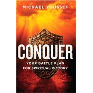Conquer: Your Battle Plan for Spiritual Victory 9780736954631
