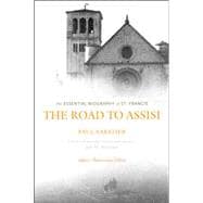 The Road to Assisi: The Essential Biography of St. Francis 9781612614632
