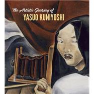 The Artistic Journey of Yasuo Kuniyoshi 9781907804632