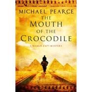 The Mouth of the Crocodile: A Mamur Zapt Mystery Set in Pre-world War I Egypt 9780727884633