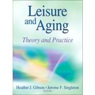 Leisure and Aging : Theory and Practice 9780736094634