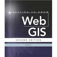 Getting to Know Web Gis 9781589484634