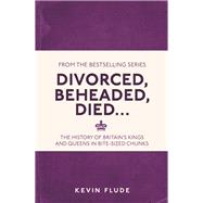 Divorced, Beheaded, Died . . . 9781782434634