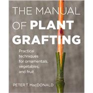 The Manual of Plant Grafting 9781604694635