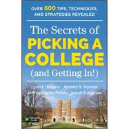 The Secrets of Picking a College (And Getting In!) 9781118974636