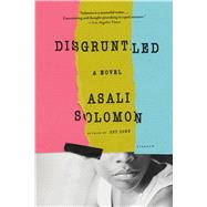 Disgruntled A Novel 9781250094636