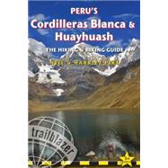 Trailblazer Peru's Cordilleras Blanca & Huayhuash 9781905864638