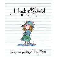 I Hate School
