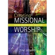 Creating Missional Worship 9780715144640