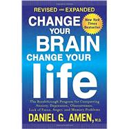 Change Your Brain, Change Your Life (Revised and Expanded) 9781101904640
