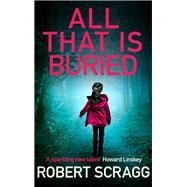 All That Is Buried 9780749024642