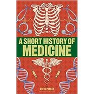 A Short History of Medicine 9781465484642