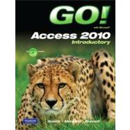 GO! with Microsoft Access 2010 Introductory 9780132454643