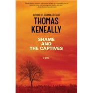 Shame and the Captives A Novel 9781476734644