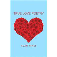 True Love Poetry 9781490794648