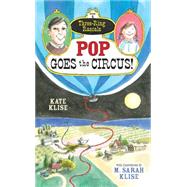 Pop Goes the Circus! 9781616204648