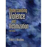 Understanding Violence and Victimization 9780135154649
