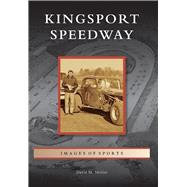 Kingsport Speedway 9781467114653