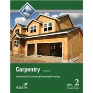 CARPENTRY FRAMING & FINISHING LEVEL 2 TRAINEE GUIDE 9780133404654