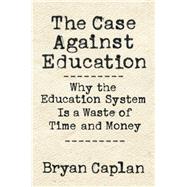 The Case Against Education 9780691174655